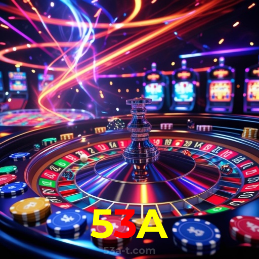 53A：Jogue nas melhores slots e leve o jackpot para casa!