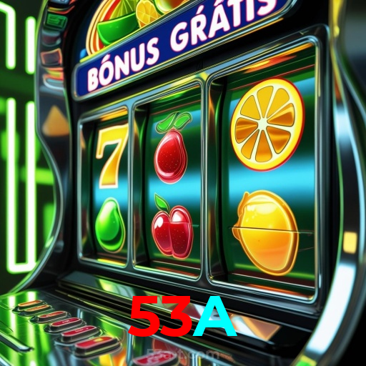 53A:A emoção das slots te espera! Aposte agora e ganhe!