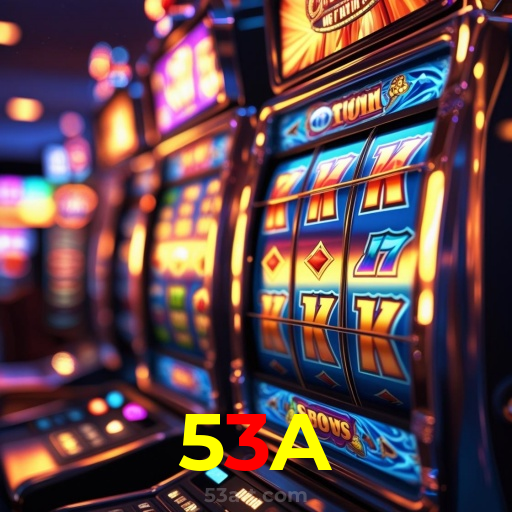 53A：Sinta a emoção de jogar nas melhores slots do mercado!