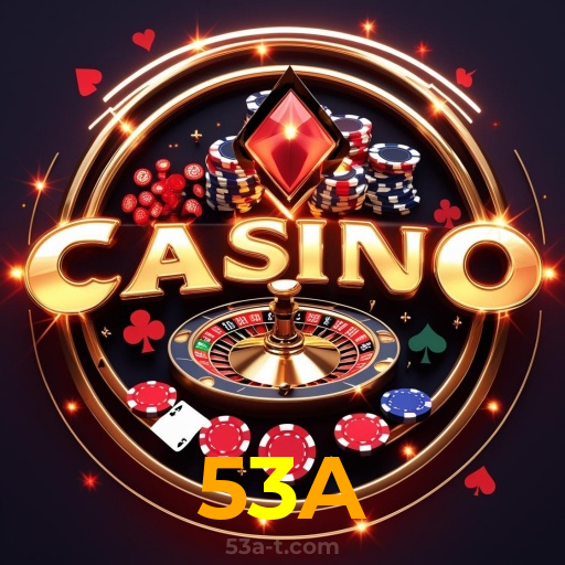 53A:Divirta-se com slots e apostas ao vivo em futebol no nosso cassino online!