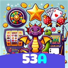 53A：Jogue nas slots e mude sua sorte agora mesmo!