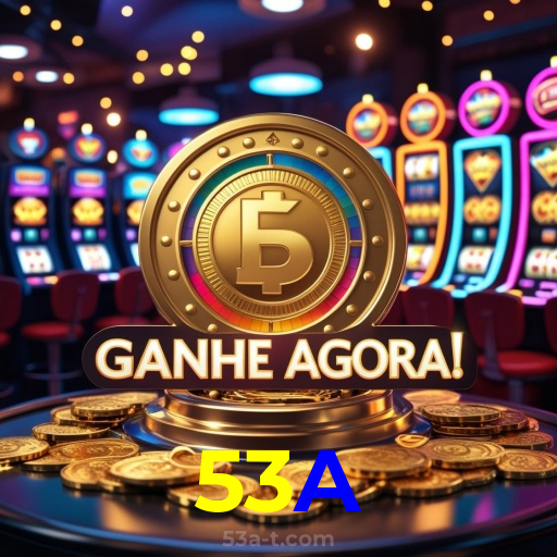53A:Jogue nas slots e conquiste vitórias épicas!