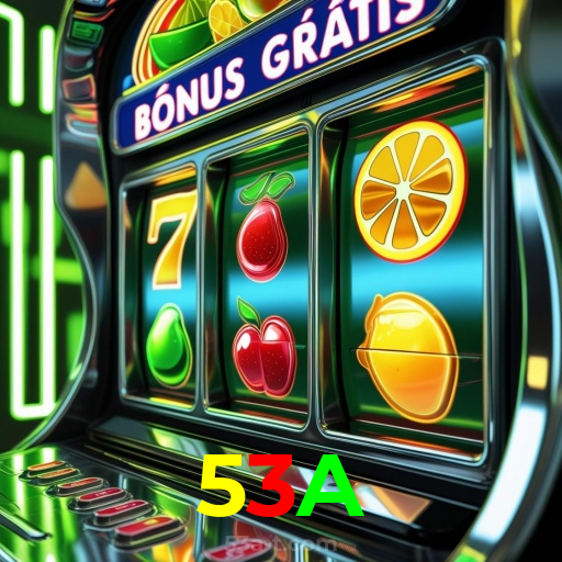 53A:Jogue slots, aposte no futebol e ganhe com confiança no nosso cassino online!