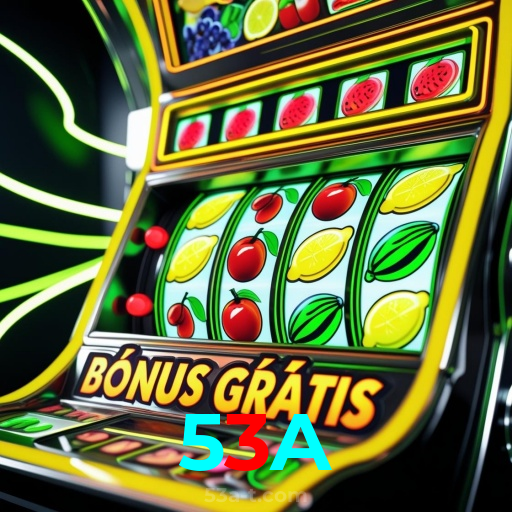 53A:Jogue slots, aposte no futebol e conquiste grandes vitórias!